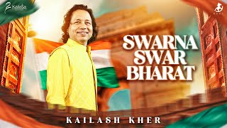 Swarna Swar Bharat Official Music Video  Kailash Kher  Independence Day Special [upl. by Geier223]