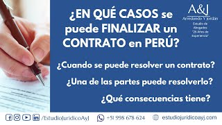 ✍️ RESOLUCIÓN de CONTRATO en el PERÚ ¿En qué CASOS se puede FINALIZAR un CONTRATO [upl. by Neela]