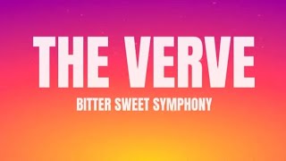 THE VERVE  Bitter sweet symphony lyrics [upl. by Adnauqal248]