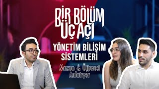 Bir Bölüm Üç Açı  Yönetim Bilişim Sistemleri Mezun amp Öğrenci [upl. by Nwahsat338]