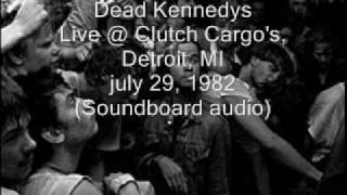 Dead Kennedys quotPolice Truckquot LiveClutch Cargos Detroit MI 072982 SBDaudio [upl. by Ewald665]