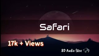 Serena  Safari  Lyrics  8D audio  SK LYRICS [upl. by Nahc]