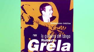 Roberto Grela  Griseta │ Cd La Guitarra del Tango [upl. by Noxaj882]