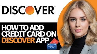 How to Safely Add Credit Card on Discover App NEWEST WAY [upl. by Orth]