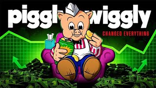 How Piggly Wiggly Changed EVERYTHING [upl. by Schuyler]