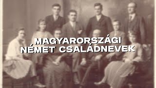 Magyarországi német családnevek  Ungarndeutsche familienname  Schwabenland [upl. by Rebecca]