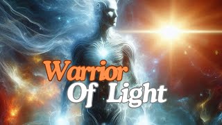 Warriors Of Light [upl. by Iruy]