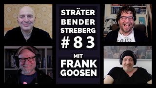 Sträter Bender Streberg  Der Podcast Folge 83 mit FRANK GOOSEN [upl. by Encratia]