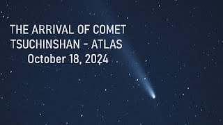 The Arrival of Comet Tsuchinshan  Atlas  A Tale of a Comet from Deep Space [upl. by Sonni132]