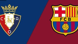 OSASUNA VS FC BARCELONA REACCION DIRECTO [upl. by Pulcheria915]