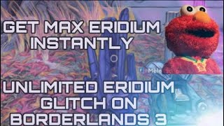 NEW UNLIMITED ERIDIUM GLITCH ON BORDERLANDS 3 GET MAX ERIDIUM INSTANTLY [upl. by Leor]