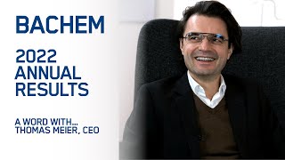 2022 Annual Results  A word with… Thomas Meier CEO of Bachem [upl. by Aldric]