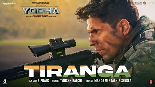 YODHA Tiranga Song Sidharth Malhotra Raashii Khanna  Tanishk Bagchi B Praak  Manoj Muntashir [upl. by Nitin24]