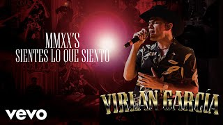 Virlán García  MMXXs  Sientes Lo Que Siento En Vivo Letra  Lyrics [upl. by Reffineg]