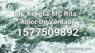 MC Kekel e MC Rita  Amor De Verdade Roblox ID  Music Code [upl. by Airotnes]