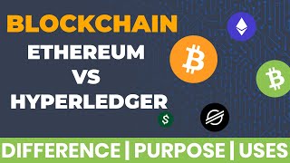 Blockchain  Ethereum vs HyperLedger  What are They  Difference  Purpose  Uses  How it Works [upl. by Sverre]