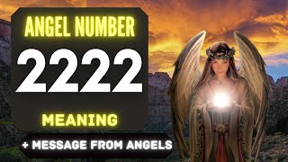 Angel Number 2222 The Deeper Spiritual Meaning Behind Seeing 2222 [upl. by Philoo87]