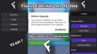 Fluxus Executor Out Of Date  Fluxus New Update V631 Coming Soon  News [upl. by Llertnad422]