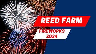 Reed Farm Fireworks 2024 [upl. by Nagar]