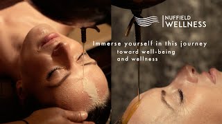 NUFFIELD WELLNESS SHIRODHARA amp ABHYANGA MASSAGES HIGHLIGHTS [upl. by Tizes60]