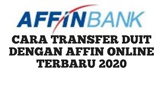 Cara Mudah Transfer Duit Instant Transfer AFFIN ONLINE ke LAIN2 BANK 2020 [upl. by Anitnegra]