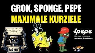 🔥 MEME COINS 🔥 GROK COIN SPONGE COIN PEPE COIN UPDATE 🔥 MAXIMALE KURZIELE 🔥 ANALYSE 🔥 [upl. by Adnilre898]