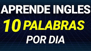 🧠 MEMORIZA Estas 10 Palabras Diarias y Podrás Conversar en Inglés Muy Rápido ✅🚀 [upl. by Teerell]