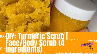 DIY Turmeric Scrub  FaceBody Scrub 4 Ingredients [upl. by Othella33]