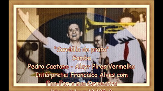 quotSandália de prataquot  Samba  Francisco Alves  1941 [upl. by Enyrat]