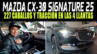 VINE A VER MAZDA CX30 SIGNATURE 2025 🔴 [upl. by Bui]