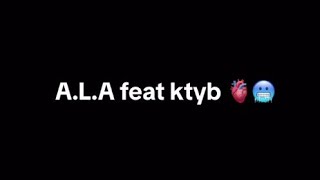 ALA X KTYB  AKADHIB [upl. by Ray]