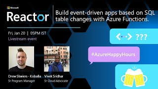 Build eventdriven apps based on SQL changes with Functions  AzureHappyHours [upl. by Ahsitra]