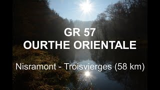 GR 57 OURTHE ORIENTALE B NisramontTroisvierges 58 km [upl. by Iroj]