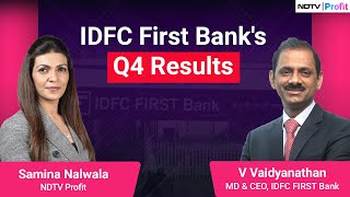 V Vaidyanathan On IDFC First Banks Q4  NDTV Profit [upl. by Eimam]