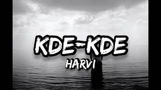 KdeKde  Harvi Lyrics [upl. by Nnaynaffit]