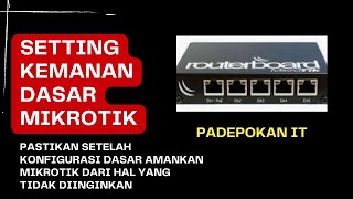 Keamanan Dasar Mikrotik Setelah Setting Awal Mikrotik mikrotik router settingmikrotik [upl. by Tannenbaum]