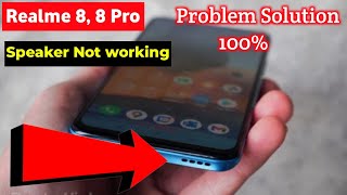 Realme 8 Speaker Not working Problem Solution  Realme 8 Pro Speaker Not working Problem [upl. by Emilee]