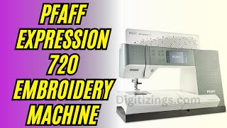 Pfaff Expression 720 Embroidery Machine  Review  Features amp Price [upl. by Pappano]