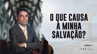 O Que Causa Minha Salvação  Pastor Josanan Alves [upl. by Rena]