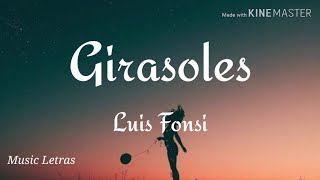 Luis Fonsi  Girasoles Letra  Lyrics [upl. by Hodgkinson]