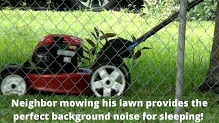 Real Lawnmower Sounds of Guy Cutting His Lawn Rhythmic Soothing White Noise to Help You to Sleep [upl. by Anoek]