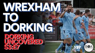 Dorking Uncovered S3E7  Wrexham To Dorking [upl. by Pfeifer]