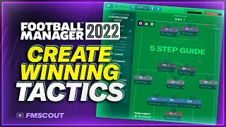 FM22  Creating Winning Tactics  5 Steps Tactic Guide [upl. by Frederiksen557]