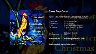 Sans Day Carol  John Rutter The Cambridge Singers City of London Sinfonia [upl. by Nagear223]