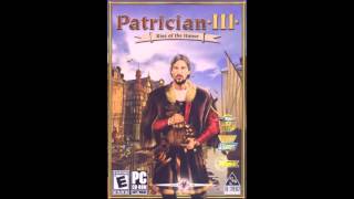 Patrician III Soundtrack 11 HQ OST [upl. by Oniotna24]