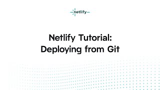 Netlify Tutorial –Deploying from Git [upl. by Ardell806]