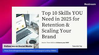 Top 10 Skills YOU🫵 Need in 2025 for Retention amp Scaling Your Brand🙌 [upl. by Eiddet]