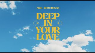 Alok amp Bebe Rexha – Deep In Your Love Official Lyric Video [upl. by Ardy]