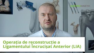 Operația de reconstrucție a Ligamentului Încrucișat Anterior LIA [upl. by Clarkin]