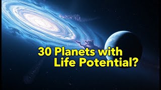 30 EXOPLANETS WITH LIFELIKE ENVIRONMENTS Enter the Cosmic Wilderness [upl. by Gault115]